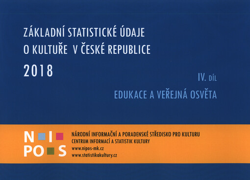Základní statistické údaje o kultuře v České republice. IV. díl, Edukace a veřejná osvěta