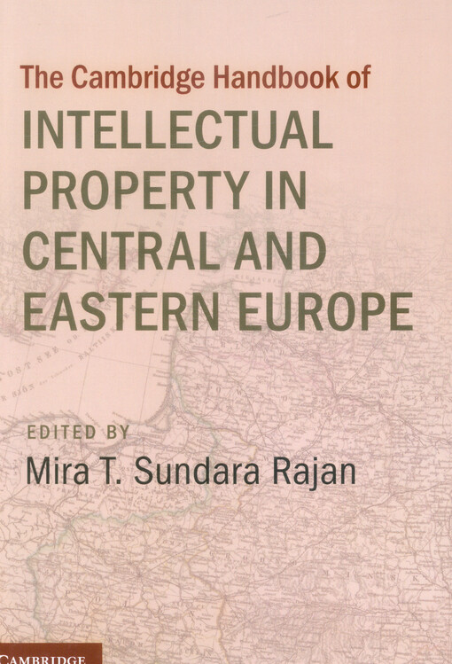 The Cambridge handbook of intellectual property in central and eastern Europe
