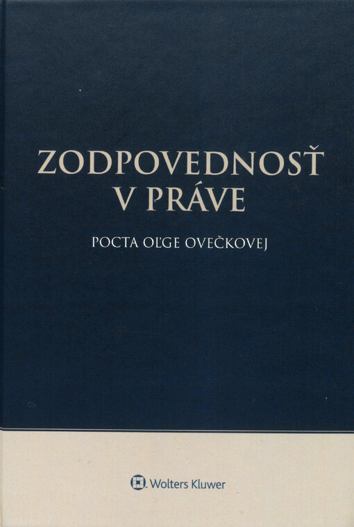 Zodpovednosť v práve : pocta Oľge Ovečkovej