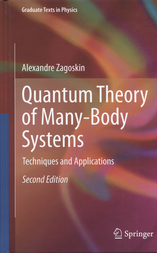 Quantum theory of many-body systems : techniques and applications