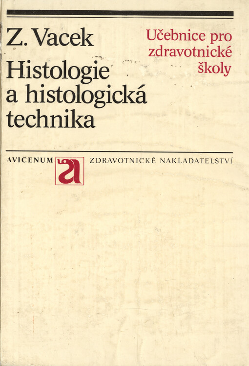 Histologie a histologická technika: učebnice pro střední zdravotnické školy, studijní obor zdravotnický laborant