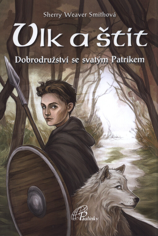 Vlk a štít - Dobrodružství se sv. Patrikem