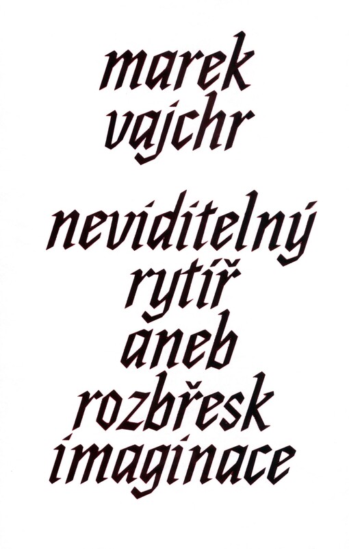 Neviditelný rytíř, aneb, Rozbřesk imaginace