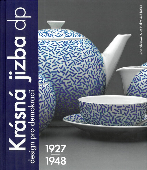 Krásná jizba DP 1927-1948 : design pro demokracii