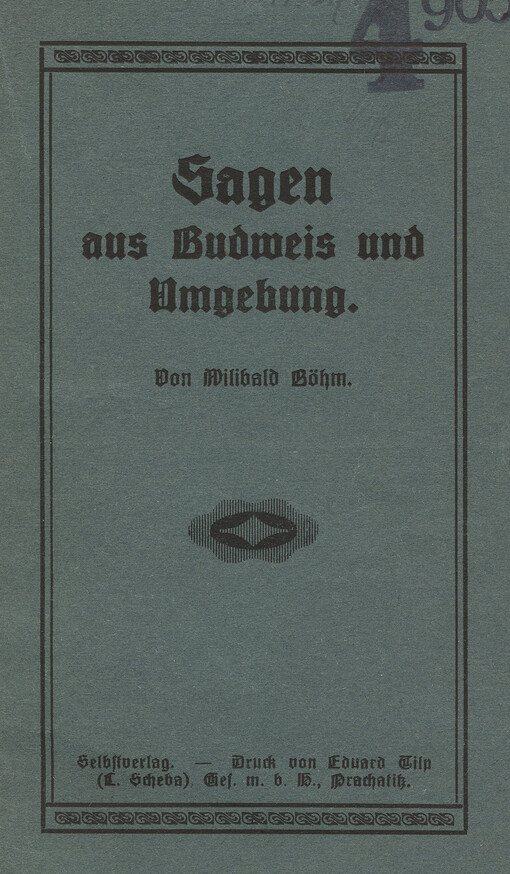 Sagen aus Budweis und Umgebung