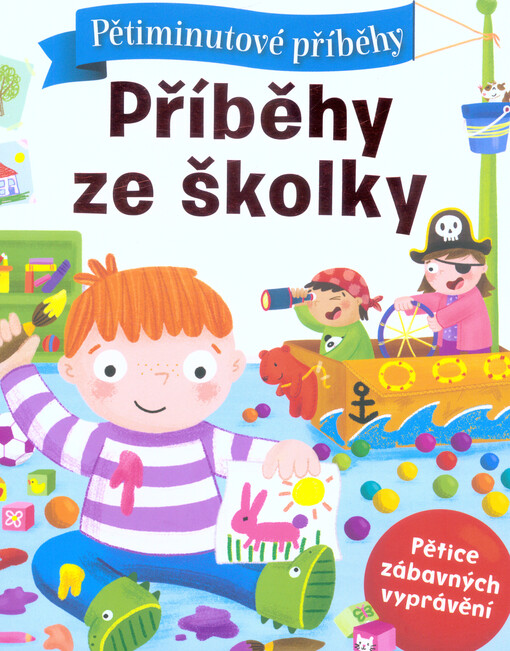Příběhy ze školky : pětiminutové příběhy