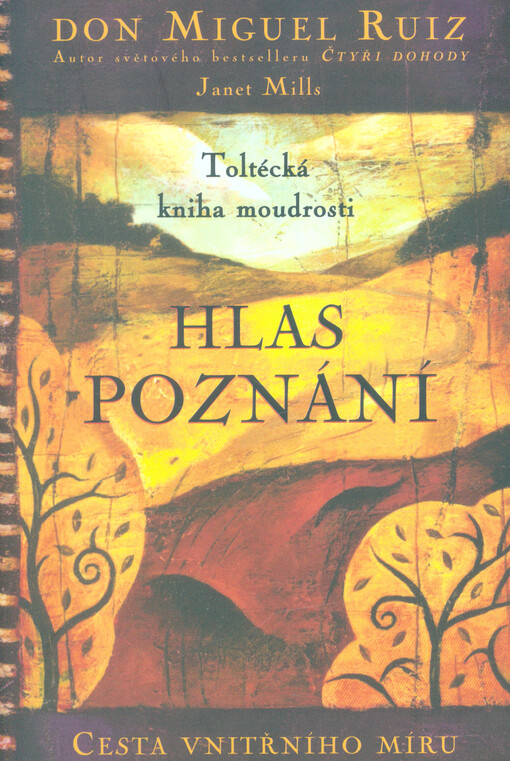 Hlas poznání : toltécká kniha moudrosti