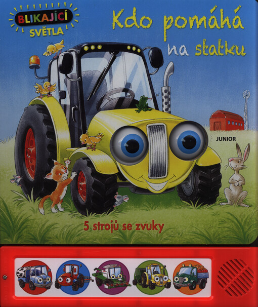 Kdo pomáhá na statku : 5 strojů se zvuky