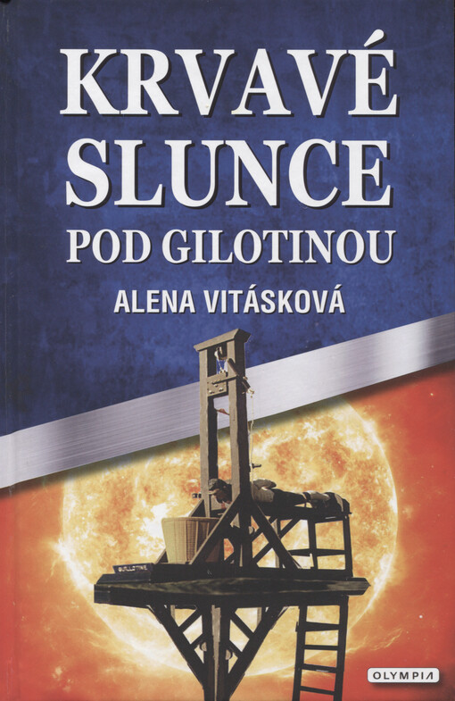 Krvavé slunce pod gilotinou