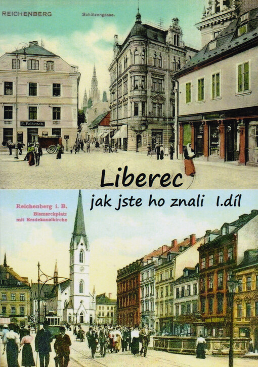 Liberec : jak jste ho znali. I.díl