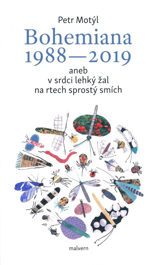 Bohemiana 1988-2019, aneb, V srdci lehký žal na rtech sprostý smích