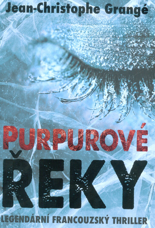 Purpurové řeky : legendární francouzský thriller