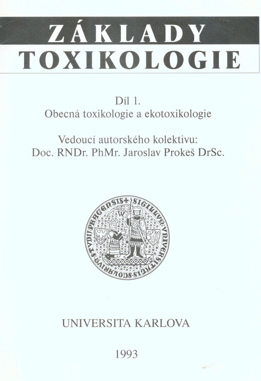 Základy toxikologie. Díl 1, Obecná toxikologie a ekotoxikologie
