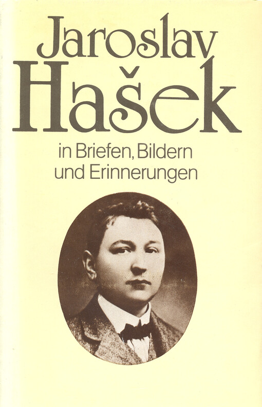 Jaroslav Hašek in Briefen, Bildern und Erinnerungen