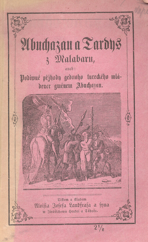 Abuchazan a Tardys z Malabaru, aneb, Podiwné přjběhy gednoho tureckého mládence gménem Abuchazan