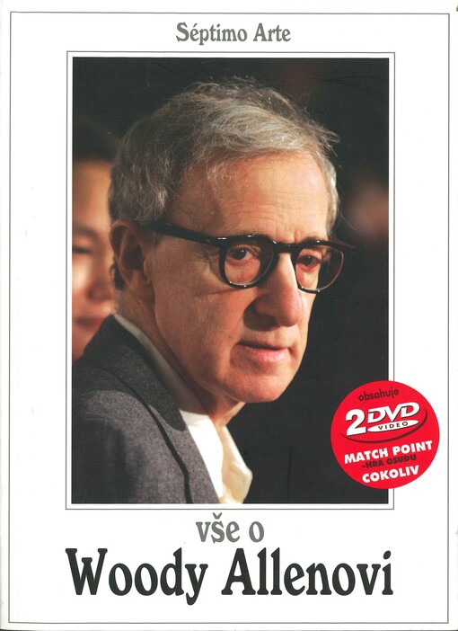 Vše o Woody Allenovi: biografie, filmografie, antologie textů