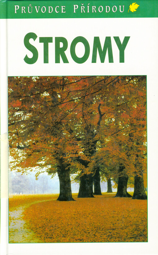 Stromy = Bäume (Orig.) : v Evropě zdomácnělé a zavedené druhy 