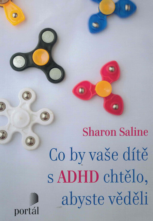 Co by vaše dítě s ADHD chtělo, abyste věděli