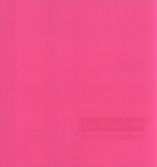 [Od-ci-ze-ní] (podle:slovníku) : 12.4.-18.5. 2018