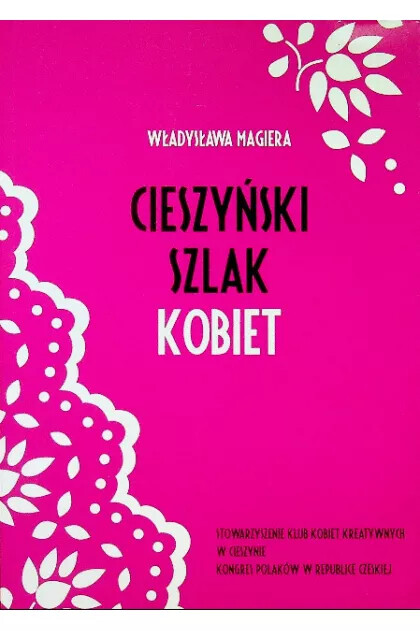 Cieszyński Szlak Kobiet, sv. 1