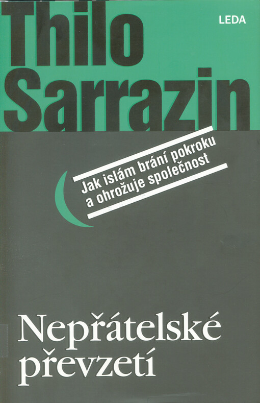 Nepřátelské převzetí: jak islám brání pokroku a ohrožuje společnost