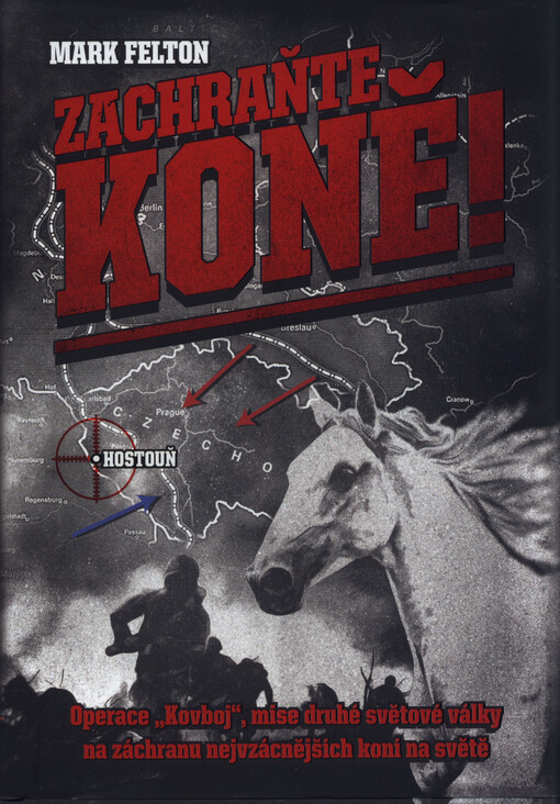 Zachraňte koně! : operace 