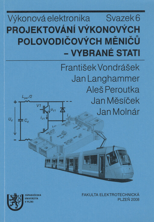 Výkonová elektronika. Sv. 6, Projektování výkonových polovodičových měničů - vybrané stati