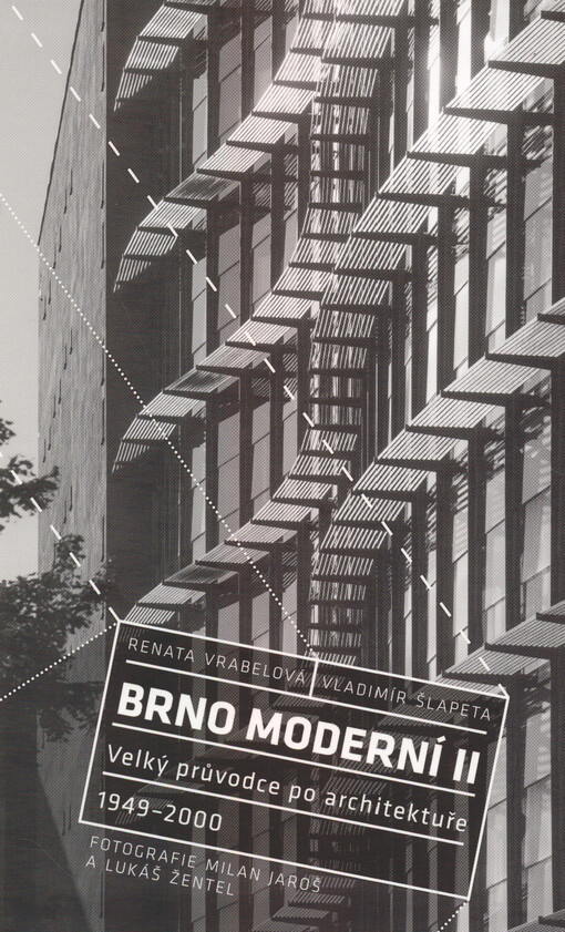Brno moderní II : velký průvodce po architektuře 1949-2000