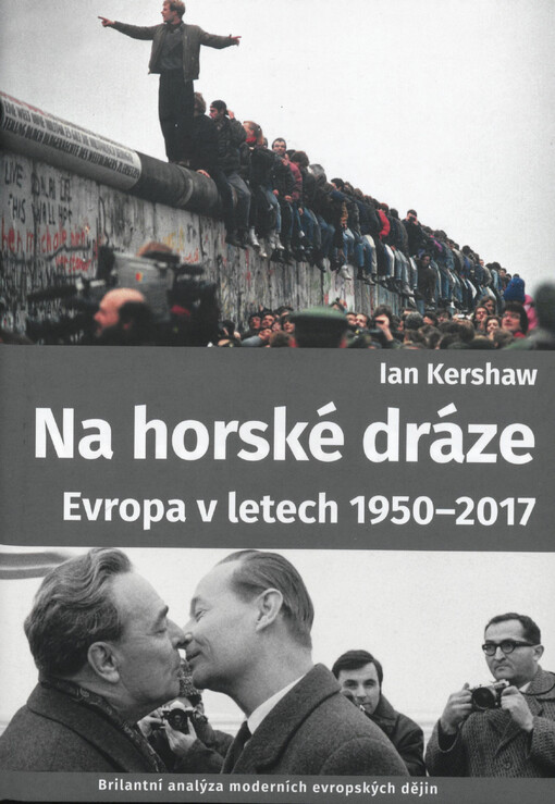 Na horské dráze : Evropa 1950-2017