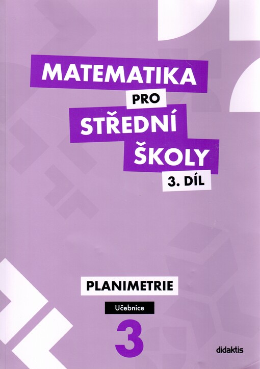 Matematika pro střední školy.3. díl,Planimetrie, učebnice