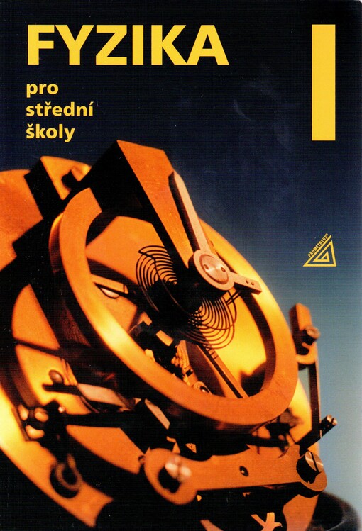 Fyzika pro střední školy. I