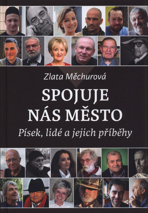 Spojuje nás město : Písek, lidé a jejich příběhy