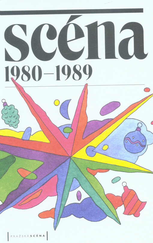 Scéna 1980-1989 : antologie autorů Scény