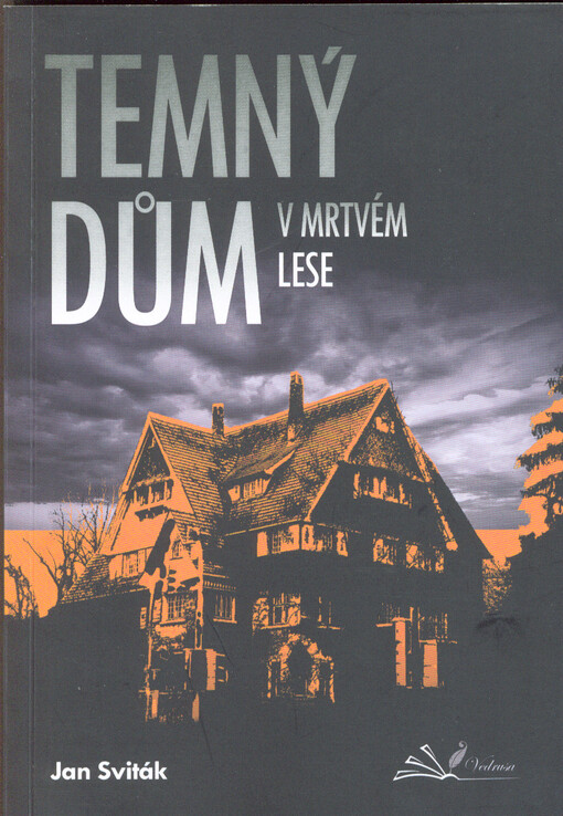 Temný dům v mrtvém lese