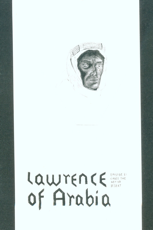 Lawrence of Arabia. Episode 3, Cross the nef-ud desert