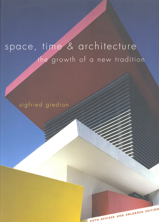 Space, time and architecture : the growth of a new tradition