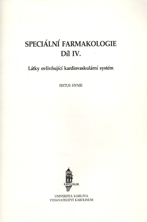 Speciální farmakologie. Díl IV., Látky ovlivňující kardiovaskulární systém