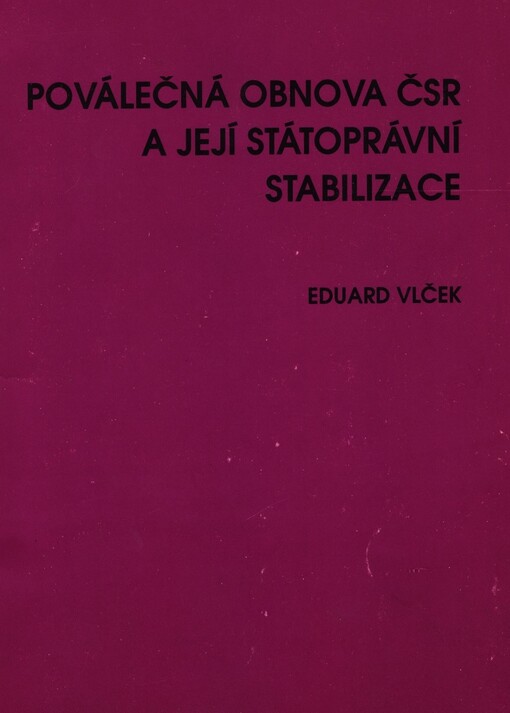 Poválečná obnova ČSR a její státoprávní stabilizace