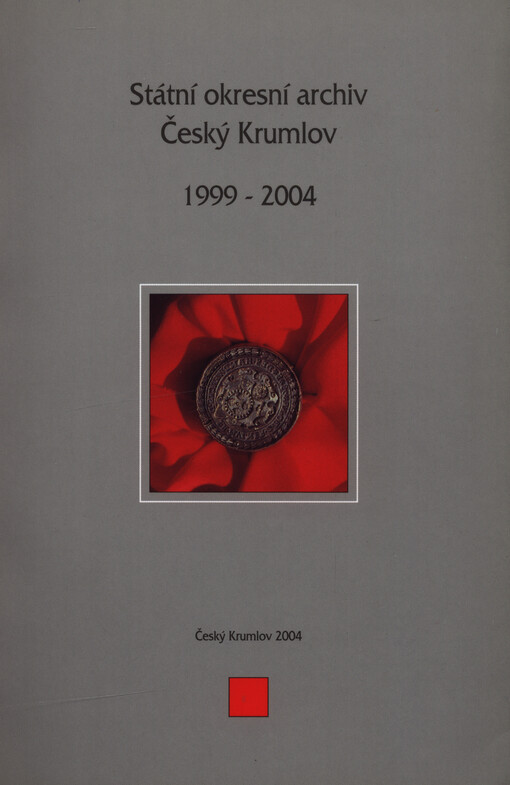 Státní okresní archiv Český Krumlov 1999-2004