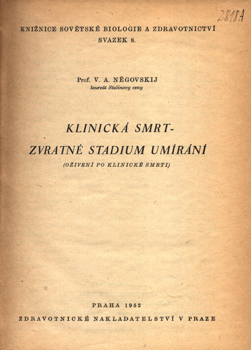 Klinická smrt - zvratné stadium umírání : (oživení po klinické smrti)