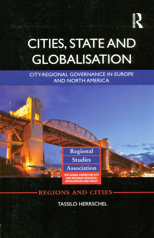 Cities, state and globalisation : city-regional governance in Europe and North America