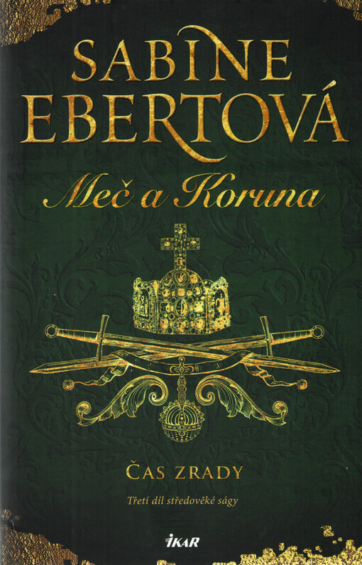 Meč a Koruna. Čas zrady. Třetí díl středověké ságy