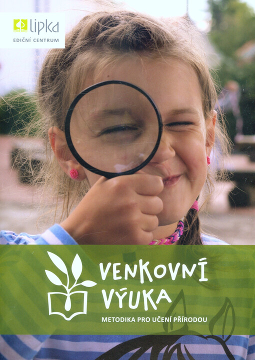 Venkovní výuka : metodika pro učení přírodou