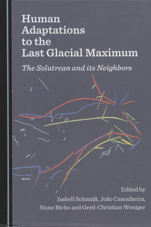 Human adaptations to the last glacial maximum : the solutrean and its neighbors