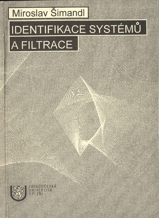 Identifikace systémů a filtrace