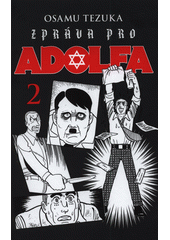 Zpráva pro Adolfa. Kniha druhá  (odkaz v elektronickém katalogu)