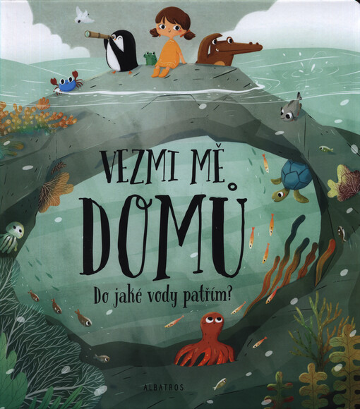 Vezmi mě domů : do jaké vody patřím?