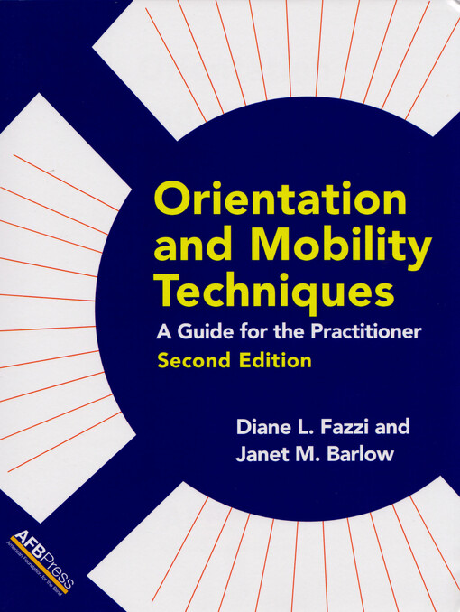 Orientation and mobility techniques : a guide for the practitioner