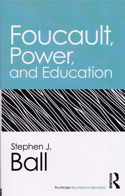 Foucault, power, and education