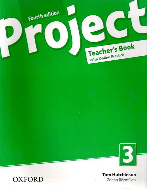 Project 3 : fourth edition. Teacher's book with online practice